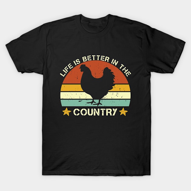 Life is Better In The Country T-Shirt by Magic Arts